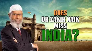 Does Dr Zakir Naik Miss India? - Dr Zakir Naik