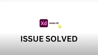 Adobe XD opening issue SOLVED