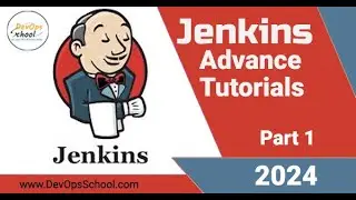 Jenkins Advance Tutorials Part-1 - 2024