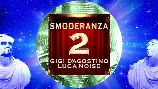 GIGI D’AGOSTINO & LUCA NOISE - LENTANOVA (LENTO VIOLENTO & ASTRO MUSICO MIX)