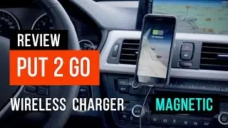 Review: Put2Go Wireless Charger and Car Mount!