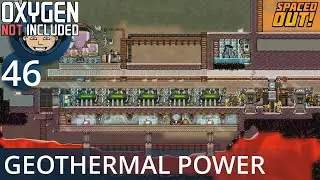 GEOTHERMAL POWER PLANT - Ep. #46 - Oxygen Not Included (Ultimate Base 4.0)