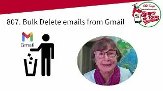 Gmail - Delete Bulk Emails Tutorial Video 807