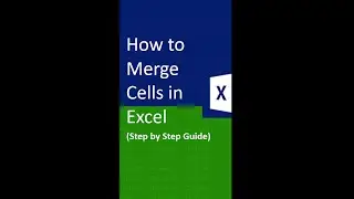 How to merge cells in Excel -Simple Way to do it