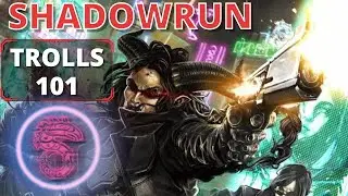 Dont Underestimate A Troll - Shadowrun Lore