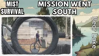 Mission Went South - S 9 E 28 - Mist Survival