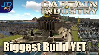 Our Biggest BUILD YET 🚛 Ep49 🚜 Captain of Industry  👷 Lets Play, Walkthrough, Tutorial