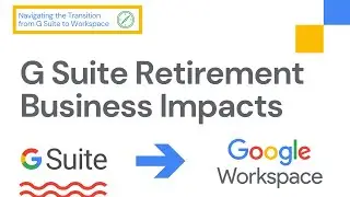 How The Transition From G Suite To Google Workspace Will Impact Your Business