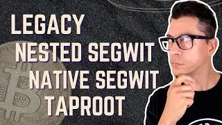 Which Bitcoin Address To Use? Legacy, Nested Segwit, Native Segwit & Taproot Explained