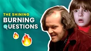 Burning Questions Left After The Shining| OSSA Movies