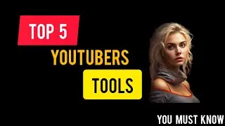 TOP 5 YOUTUBER TOOLS - NEW AI GENERATION  (MUST HAVE)