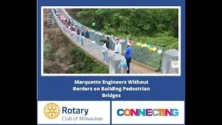 Marquette Engineers Without Borders on Building Pedestrian Bridges