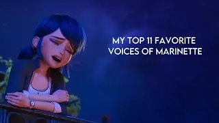 My Top 11 Favorite Voices of Marinette