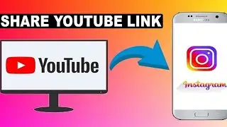 How To Share YouTube Link On Instagram Story
