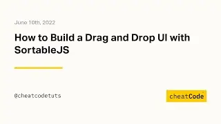 How to Build a Drag and Drop UI with SortableJS