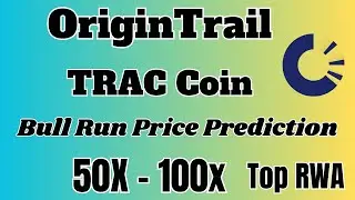 OriginTrail (TRAC) Price Prediction For Bull Run | TRAC Coin Huge Potential 50X Forcast For Bull Run