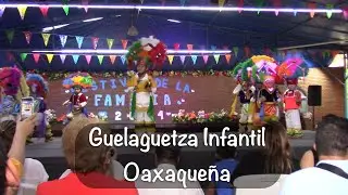 GUELAGUETZA INFANTIL OAXAQUEÑA