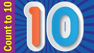 Count to 10 Chant | Learn Numbers 1 to 10 | Learn Counting Numbers | Fun Kids English