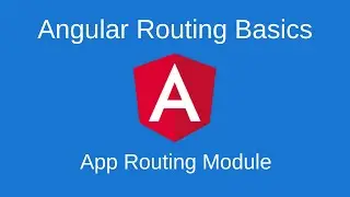 Learn Angular Routing Basics