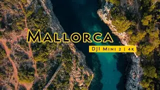 Mallorca | 4K Cinematic Drone Video | DJI Mini 2