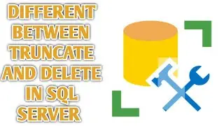 Difference between truncate and delete in SQL Server | SQL SERVER Tutorial for beginnes