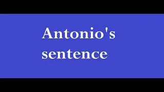 Antonio's Sentence - Full Video