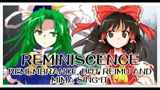 Reminiscence - Remembrance [Touhou Vocal Mix] / but Reimu and Mima sing it - FNF Covers