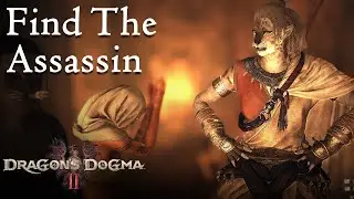 Shadowed Prayers Find the Assassin Quick Guide Dragon's Dogma 2