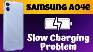 Samsung A04e Charging Problem || Slow Charging issue || Slow Charging Problem Solved