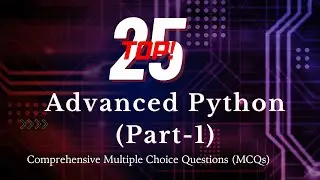 Top 25 Python interview questions (Advanced )  | Advanced Python interview Questions | mcq  Quiz