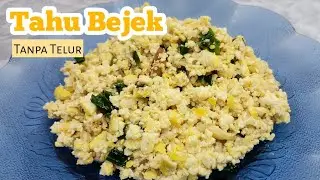 RESEP SIMPEL TAHU BEJEK ATAU TAHU BENYEK TANPA TELUR