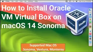 How to Install Oracle VM Virtual Box on macOS 14 Sonoma