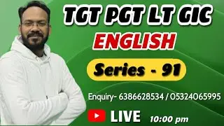 🔥TGT, PGT, LT GRADE, GIC ENGLISH || Series -91 || English Discovery || By Bhupesh Sir