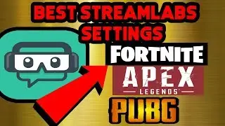 The Best StreamLabs OBS Settings For Streaming/Recording 2019