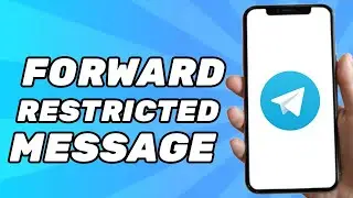 How to Forward Restricted Messages on Telegram (Easy 2025)