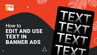 How to edit and use text in banner ads | BannerBoo