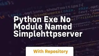 python exe no module named simplehttpserver