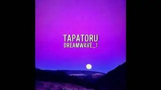 tapatoru - dreamwave_1