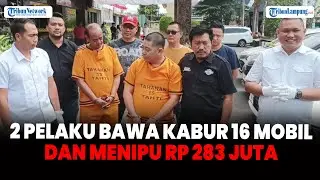 Bawa Kabur 16 Mobil dan Menipu Rp 283 Juta, 2 Warga Bandar Lampung Ditangkap