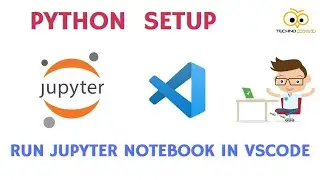 Running Jupyter notebook in VS Code, set up, getting started with python in VS Code