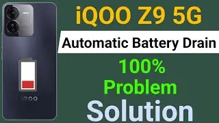 iQOO Z9 5G Mobile Battery Drain Problem | How to Solve Battery Drain Problem in iQOO Z9 Mobile