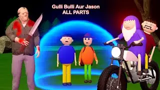 Gulli Bulli Aur Jason (All Parts) | Gulli Bulli | MAKE JOKE HORROR VINES