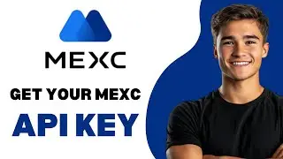 How To Get MEXC API Key 2024