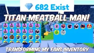 TITAN MEATBALL MAN! Transforming My Fans Inventory! Toilet Tower Defense