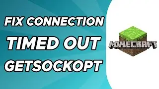 How to Fix Minecraft Error Connection Timed Out Getsockopt (FIXED)