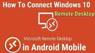 How To Connect Windows 10  Remote Desktop in Android Mobile,