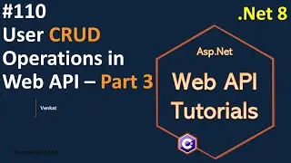 Part 110 Users CRUD (Update) Endpoint in Web API .Net 8, 7, 6 || Web API Tutorials || @NehanthWorld