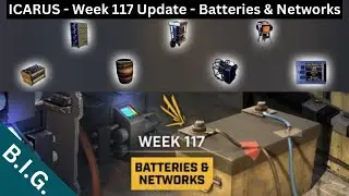 Icarus Week 117 Update - Batteries and Networks