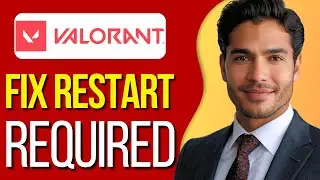 How To Fix Your Game Requires A System Restart To Play Valorant : Updated 2025