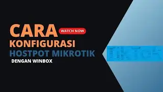 Cara Konfigurasi Hotspot Mikrotik Dengan Winbox